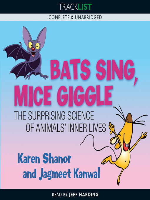 Bats Sing, Mice Giggle (MP3): The Suprising Science of Animals' Innner Lives